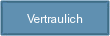 Vertraulich